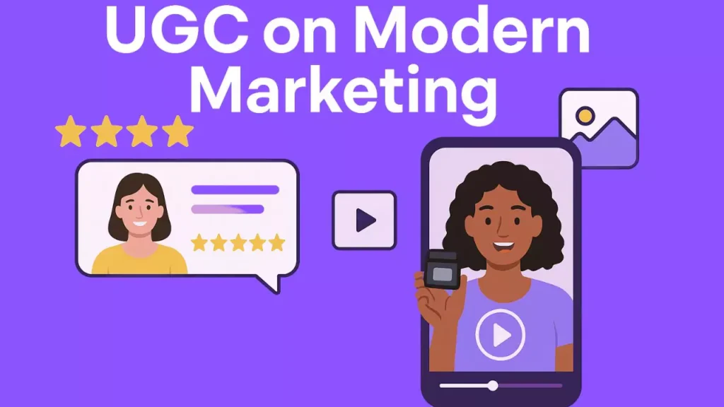 UGC on Modern marketing